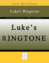 Luke's Ringtone ~ John D. Wattson Series piano sheet music cover